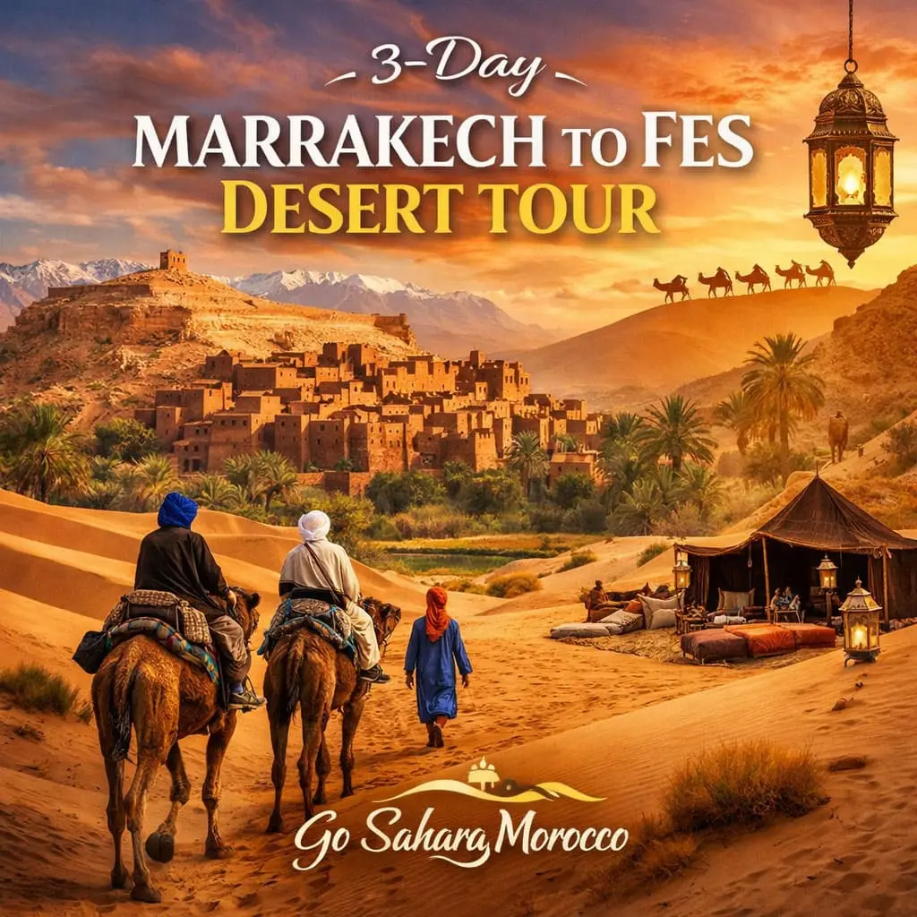3-Day Marrakech to Fes Desert Tour - Complet Guide 2026