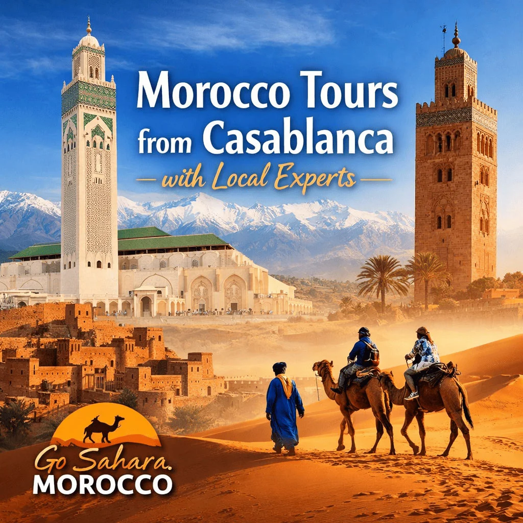 Top Morocco Tours from Casablanca | Sahara & Imperial Cities