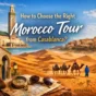 3-Day Marrakech to Fes Desert Tour – Complet Guide 2026